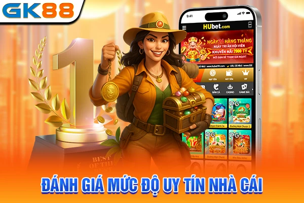 Đánh giá mức độ uy tín nhà cái