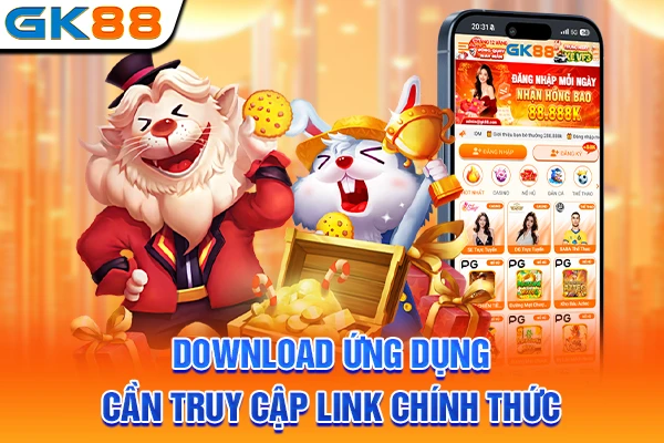 Download ứng dụng cần truy cập link chính thức