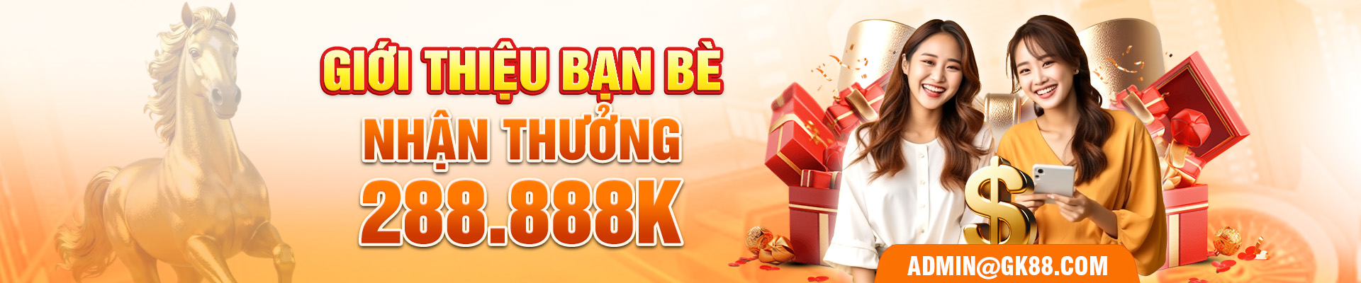gk88 banner giới thiệu bạn nhận thưởng 288.888k