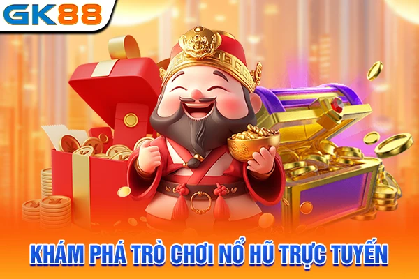 Khám phá trò chơi nổ hũ trực tuyến