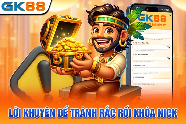 Lời khuyên để tránh rắc rối khóa nick 