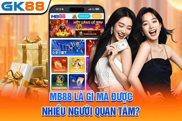MB88 là gì mà được nhiều người quan tâm?