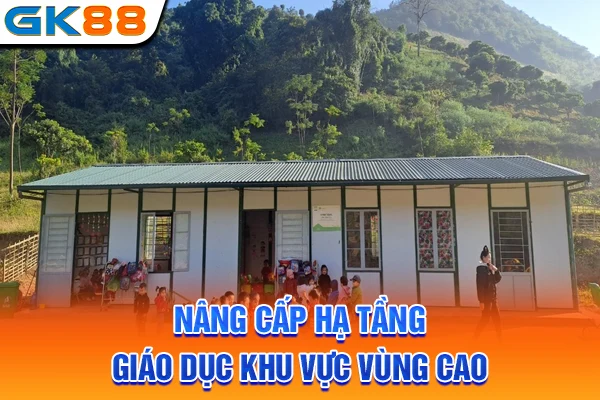 Nâng cấp hạ tầng giáo dục khu vực vùng cao