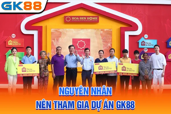 Nguyên nhân nên tham gia dự án GK88