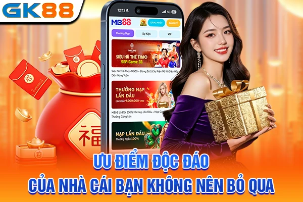 Ưu điểm độc đáo của nhà cái bạn không nên bỏ qua