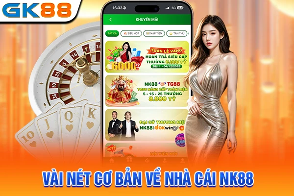 Vài nét cơ bản về nhà cái NK88